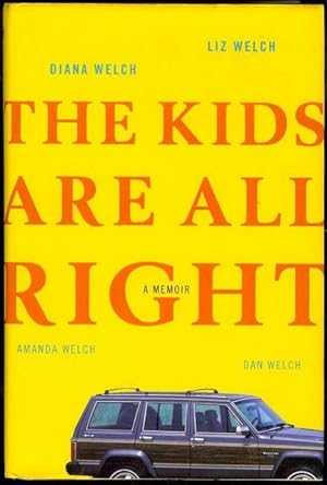 The Kids Are All Right: A Memoir