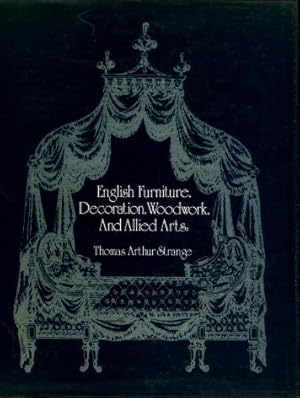 English Furniture, Decoration, Woodwork and Allied Arts : during the Last Half of the Seventeenth...
