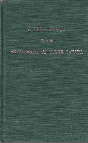 Seller image for A Brief Review of the Settlement of Upper Canada for sale by Riverwash Books (IOBA)