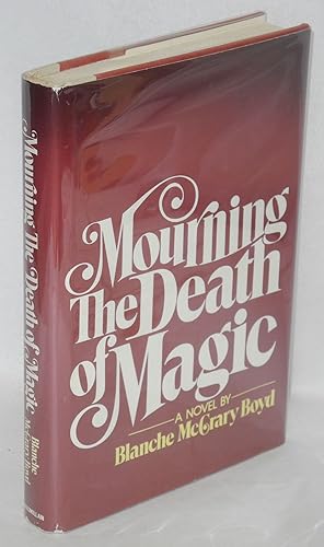 Imagen del vendedor de Mourning the death of magic a la venta por Bolerium Books Inc.
