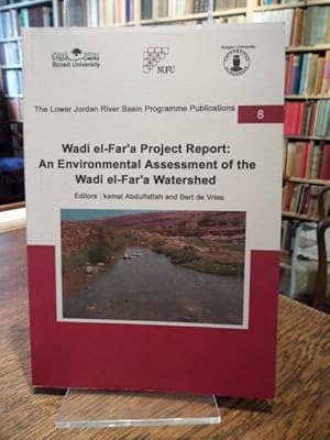 Immagine del venditore per Wadi el-Far a Project Report: An Environmental Assessment of the Wadi el Far a Watershed (= The Lower Jordan River Basin Programme Publications 8). venduto da Antiquariat Floeder