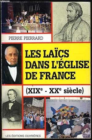 Seller image for LES LAICS DANS L'EGLISE DE FRANCE (XIXe - XXe sicle) for sale by Le-Livre