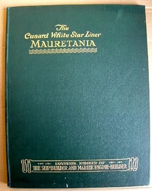 The Cunard White Star Liner Mauretania Souvenir Number of the Shipbuilder