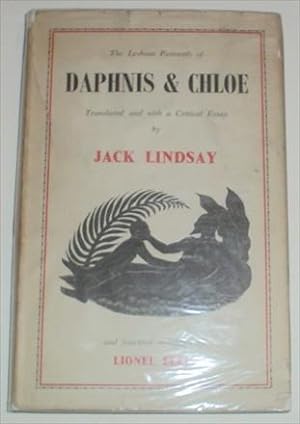 DAPHNIS & CHLOE. Translated from the Greek of Longus by Jack Lindsay.With a critical essay by the...