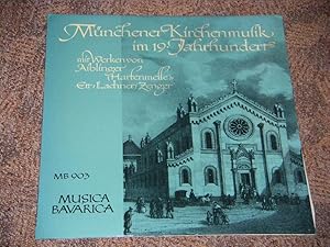 Münchener Kirchenmusik im 19. Jahrhundert mit Werken von Aiblinger (Harfenmesse), Ett, Lachner, Z...