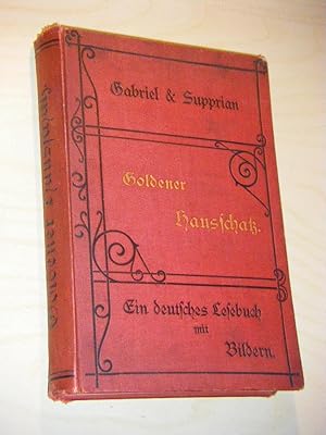 Goldener Hausschatz. Ein deutsches Lesebuch mit Bildern