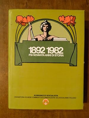 1892 - 1982 PSI NOVANTA ANNI DI STORIA