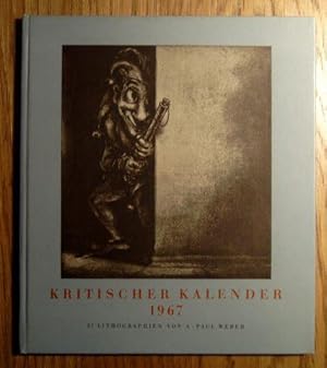 Bild des Verkufers fr Kritischer Kalender 1967. 27 Lithographien von A. Paul Weber. zum Verkauf von Antiquariat Johann Forster