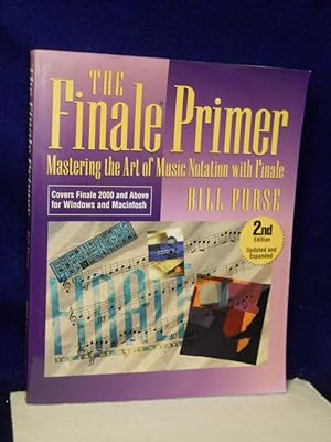 Bild des Verkufers fr The Finale Primer : Mastering the Art of Music Notation with Finale. 2nd edition, updated and expanded. zum Verkauf von Gil's Book Loft