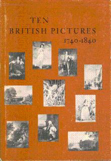 Bild des Verkufers fr Ten British Pictures, 1740-1840 zum Verkauf von LEFT COAST BOOKS