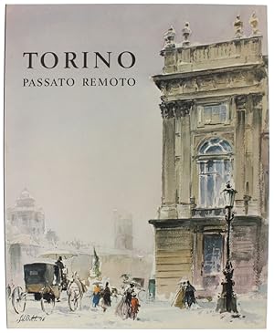 TORINO PASSATO REMOTO. Bimillenario della città 1975-1976. 24 tavole di Guido Bertello.: