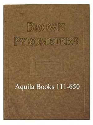 Brown Pyrometers. The Most Complete Line of Indicating and Recording Pyrometers in the World. Cat...