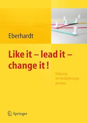 Image du vendeur pour Like it - lead it - change it! mis en vente par BuchWeltWeit Ludwig Meier e.K.