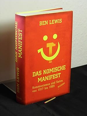 Das komische Manifest - Kommmunismus und Satire von 1917 bis 1989 -