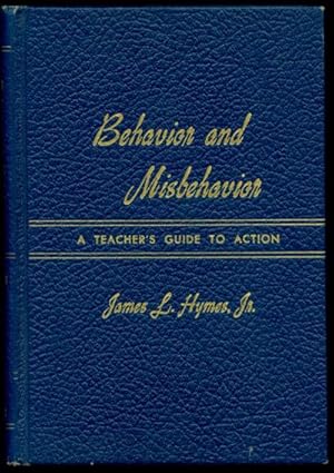 Imagen del vendedor de BEHAVIOR AND MISBEHAVIOR A Teacher's Guide to Action a la venta por Inga's Original Choices