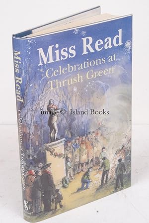 Seller image for Celebrations at Thrush Green. Illustrations by John S. Goodall. NEAR FINE COPY IN UNCLIPPED DUSTWRAPPER for sale by Island Books