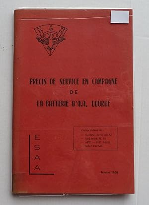 Précis de service en campagne de La Batterie D'A.A. Lourde ; Reconnaissance et occupation des pos...