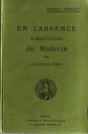 En l'absence et dans l'attente du Médecin