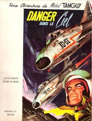 Danger dans Le Ciel : Une Aventure De Michel Tanguy