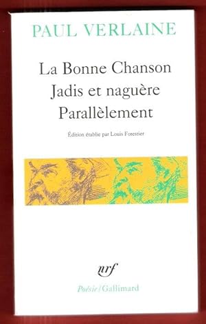 La Bonne Chanson - Jadis et Naguère - Parallèlement