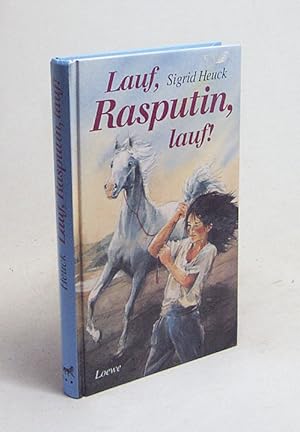 Bild des Verkufers fr Lauf, Rasputin, lauf! / Sigrid Heuck. Zeichn. von Ulrike Heyne zum Verkauf von Versandantiquariat Buchegger