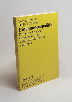 Imagen del vendedor de Einkommenspolitik : Kritische Analyse eines umstrittenen stabilittspolitischen Konzepts / Dieter Cassel ; H. Jrg Thieme a la venta por Versandantiquariat Buchegger