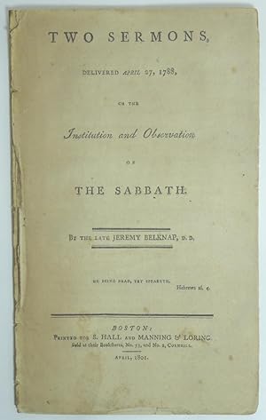 TWO SERMONS DELIVERED APRIL 27, 1788, ON THE INSTITUTION AND OBSERVATION OF THE SABBATH