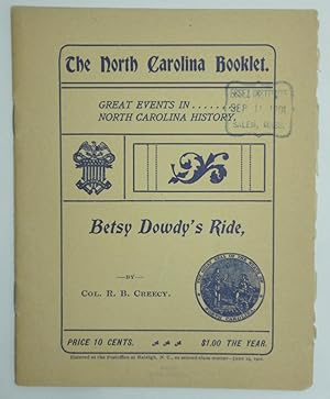 THE NORTH CAROLINA BOOKLET. Vol. I, No. 5. September 10, 1901. THE LEGEND OF BETSY DOWDY. An Hist...
