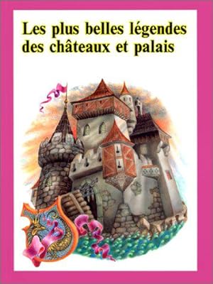 Seller image for Les plus belles lgendes des chteaux et palais for sale by JLG_livres anciens et modernes