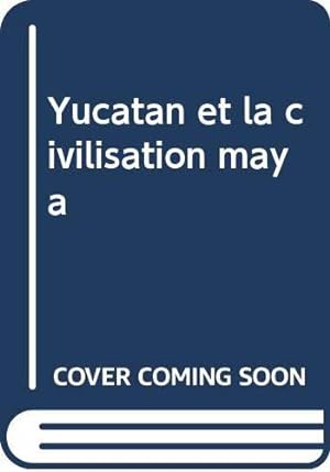 Bild des Verkufers fr Yucatn et la civilisation maya zum Verkauf von JLG_livres anciens et modernes