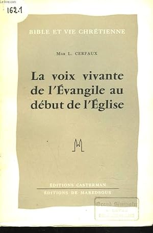 Imagen del vendedor de LA VOIX VIVANTE DE L'EVANGILE AU DEBUT DE L'EGLISE a la venta por Le-Livre