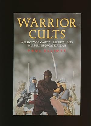 Immagine del venditore per Warrior Cults; A History of Magical, Mystical and Murderous Organizations venduto da Little Stour Books PBFA Member