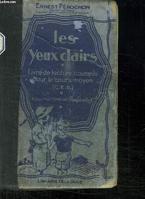 Seller image for LES YEUX CLAIRS. LIVRE DE LECTURE COURANTE POUR LES COURS MOYEN. for sale by Le-Livre