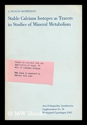 Imagen del vendedor de Stable Calcium Isotopes As Tracers in Studies of Mineral Metabolism a la venta por MW Books