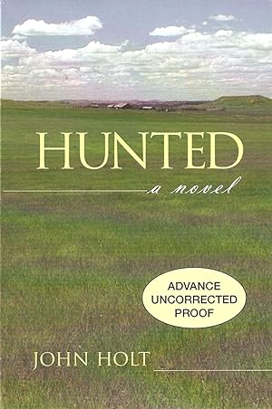 Seller image for HUNTED: A NOVEL. By John Holt. for sale by Coch-y-Bonddu Books Ltd