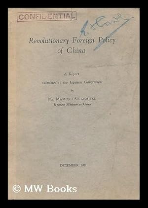 Immagine del venditore per Revolutionary foreign policy of China : a report submitted to the Japanese Government venduto da MW Books Ltd.