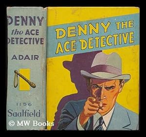Seller image for Denny, the ace detective : a G-man story / by Dick Adair ; illustrated by Henry Muheim for sale by MW Books Ltd.