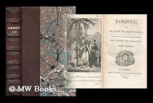 Seller image for Bardouc ou le patre du Mont Taurus - [Complete in 2 volumes and bound in 1] for sale by MW Books Ltd.