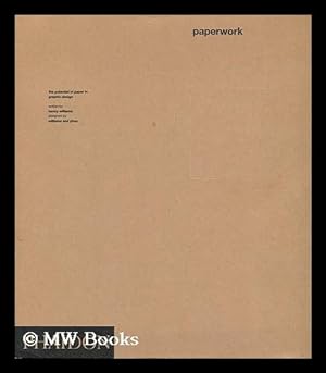 Image du vendeur pour Paperwork : the potential of paper in graphic design / written by Nancy Williams ; designed by Williams and Phoa mis en vente par MW Books Ltd.
