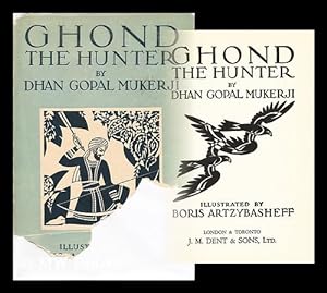 Seller image for Ghond, the hunter / by Dhan Gopal Mukerji; illustrated by Boris Artzybasheff for sale by MW Books Ltd.