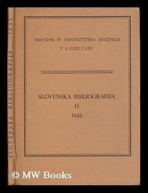 Seller image for Slovenska bibliografija II : 1948 ; izdala Narodna in Univerzitetna Knjiznica v Ljubljani [Language : Slovenian] for sale by MW Books