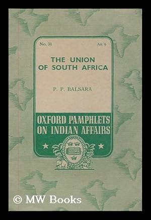 Seller image for The union of South Africa / by P.P. Balsara for sale by MW Books