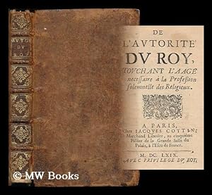 Seller image for De l'autorite du roy : touchant l'age necessaire a la profession solemnelle des religieux for sale by MW Books