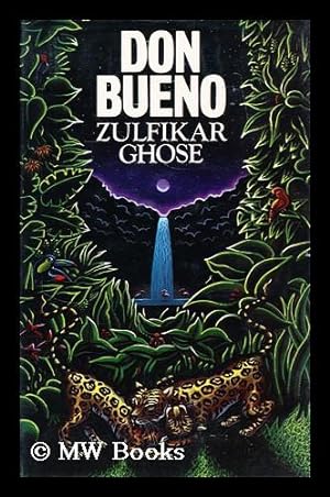 Seller image for Don Bueno / Zulfikar Ghose for sale by MW Books