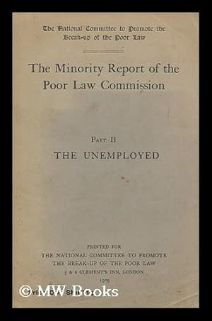 Seller image for The Minority report of the Poor law commission : Part II. The unemployed for sale by MW Books