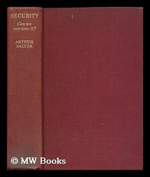Seller image for Security : can we retrieve it? / Sir Arthur Salter for sale by MW Books
