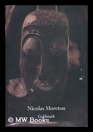 Image du vendeur pour Nicolas Moreton : elements / Edward Lucie-Smith [exhibition catalogue] mis en vente par MW Books