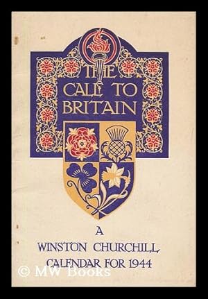 Seller image for The call to Britain : a Winston Churchill Calendar for 1944 for sale by MW Books