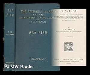 Seller image for Sea-fish : An account of the methods of angling as practised on the English coast, with notes on the capture of the more sporting fishes in Continental, South African, and Australian waters / by F.G. Aflalo (with contributions by various hands) for sale by MW Books
