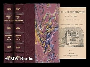 Seller image for A history of architecture in all countries : from the earliest times to the present day / by James Fergusson [complete in 2 volumes] for sale by MW Books